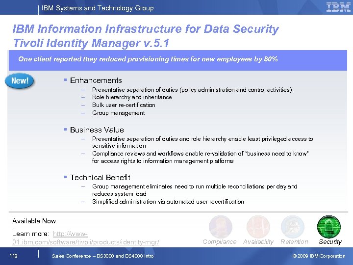 IBM Systems and Technology Group IBM Information Infrastructure for Data Security Tivoli Identity Manager