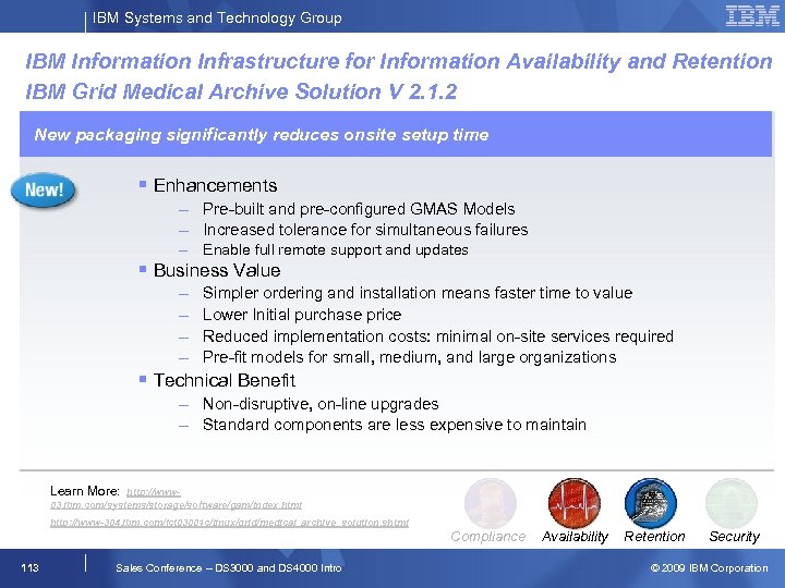 IBM Systems and Technology Group IBM Information Infrastructure for Information Availability and Retention IBM