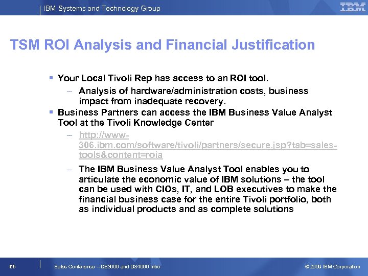 IBM Systems and Technology Group TSM ROI Analysis and Financial Justification Your Local Tivoli