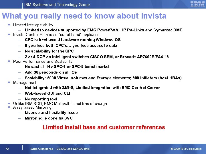 IBM Systems and Technology Group What you really need to know about Invista Limited