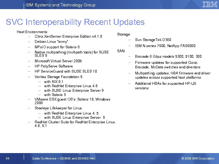 IBM Systems and Technology Group SVC Interoperability Recent Updates Host Environments Storage – Citrix
