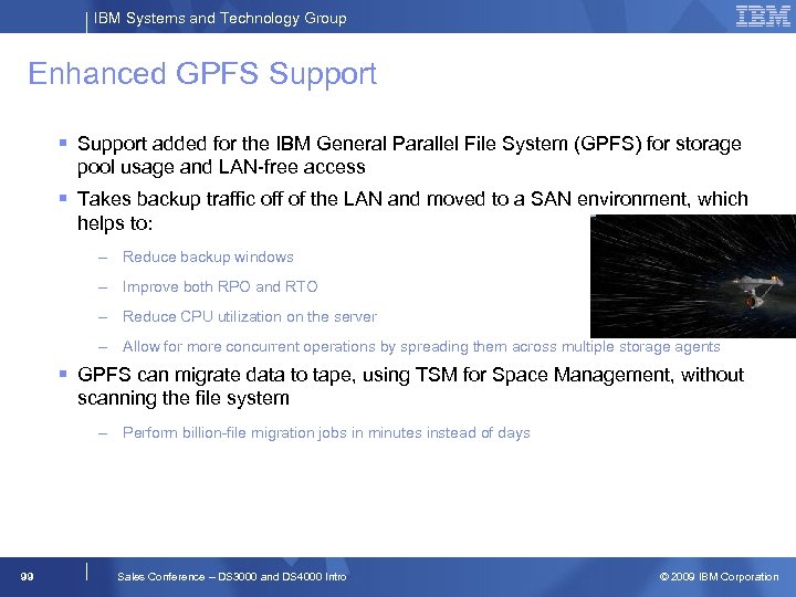 IBM Systems and Technology Group Enhanced GPFS Support added for the IBM General Parallel