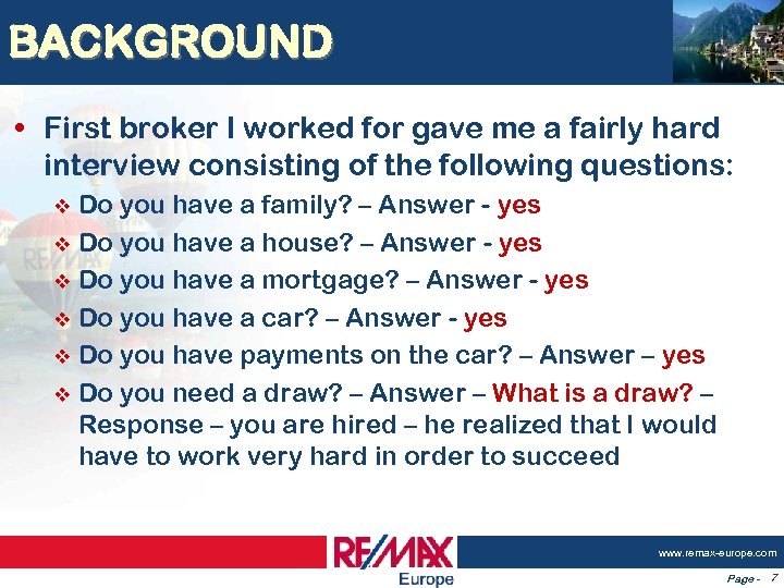 BACKGROUND • First broker I worked for gave me a fairly hard interview consisting