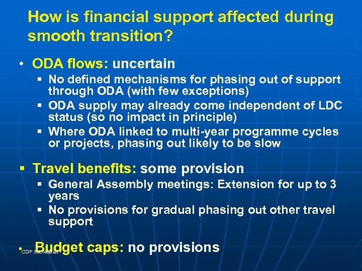 How is financial support affected during smooth transition? • ODA flows: uncertain § No