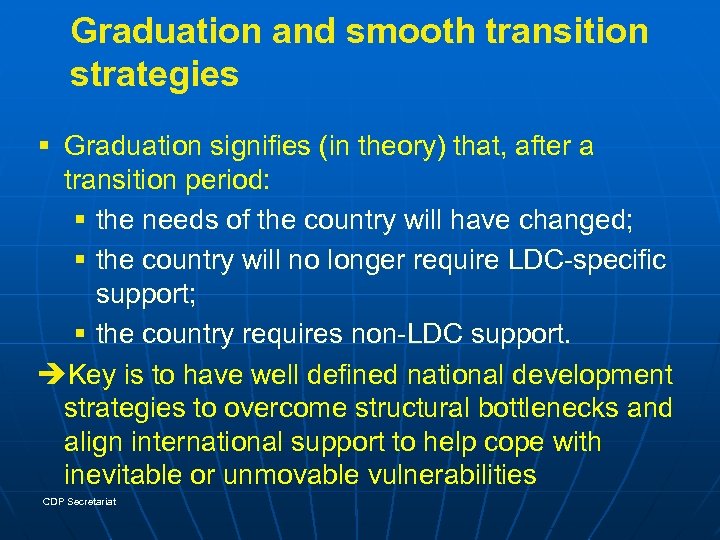 Graduation and smooth transition strategies § Graduation signifies (in theory) that, after a transition