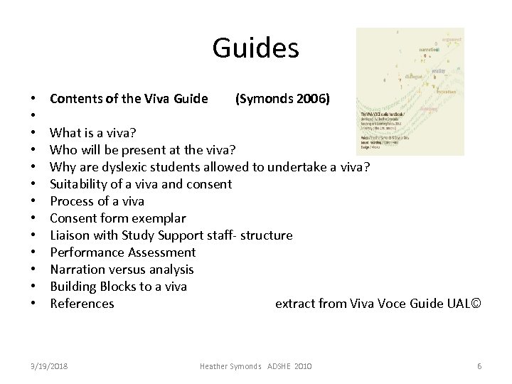 Guides • • • • Contents of the Viva Guide (Symonds 2006) What is