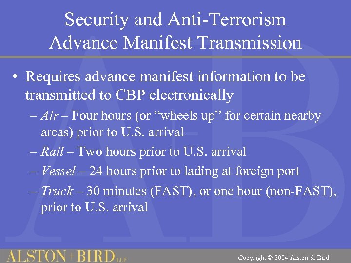 Security and Anti-Terrorism Advance Manifest Transmission • Requires advance manifest information to be transmitted