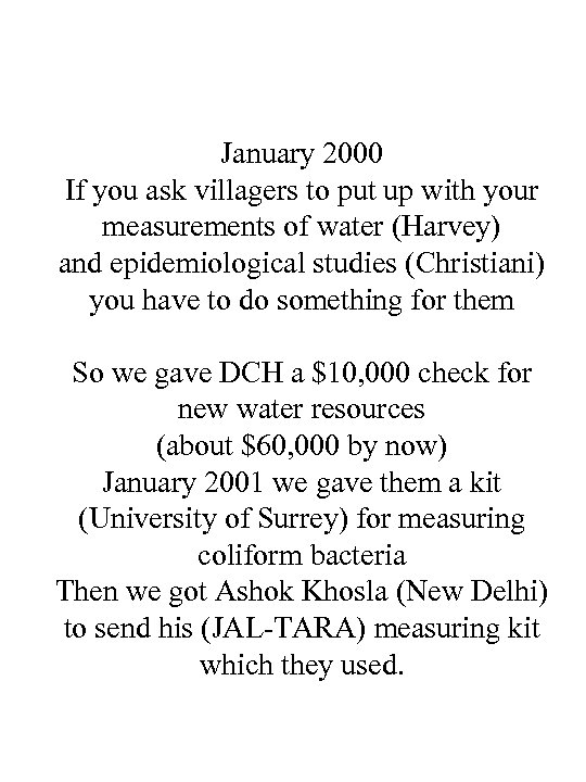 January 2000 If you ask villagers to put up with your measurements of water