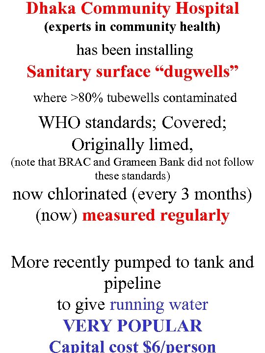 Dhaka Community Hospital (experts in community health) has been installing Sanitary surface “dugwells” where