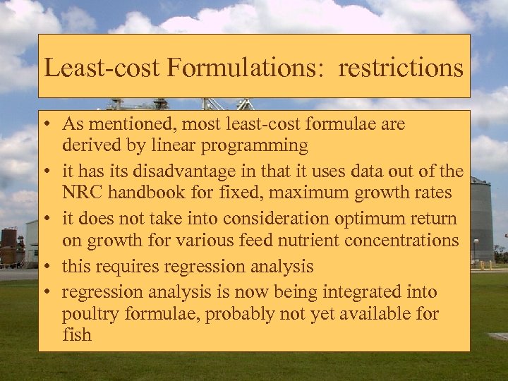 Least-cost Formulations: restrictions • As mentioned, most least-cost formulae are derived by linear programming