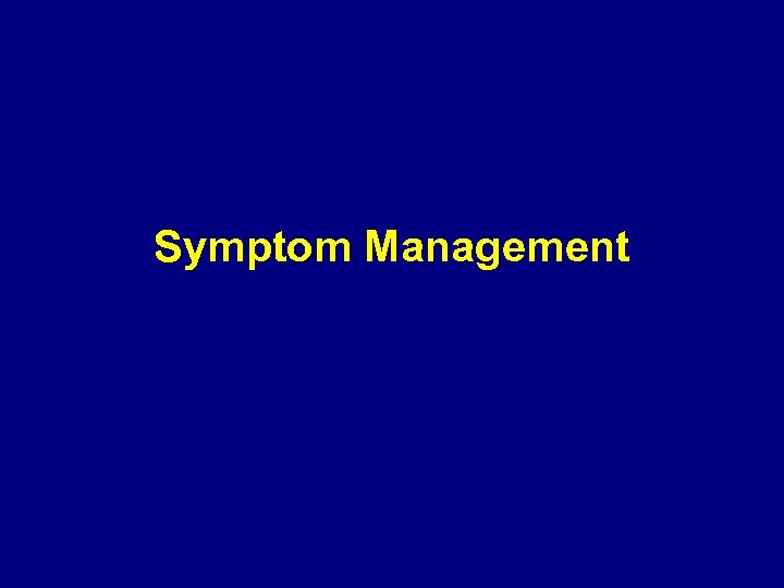 Symptom Management 