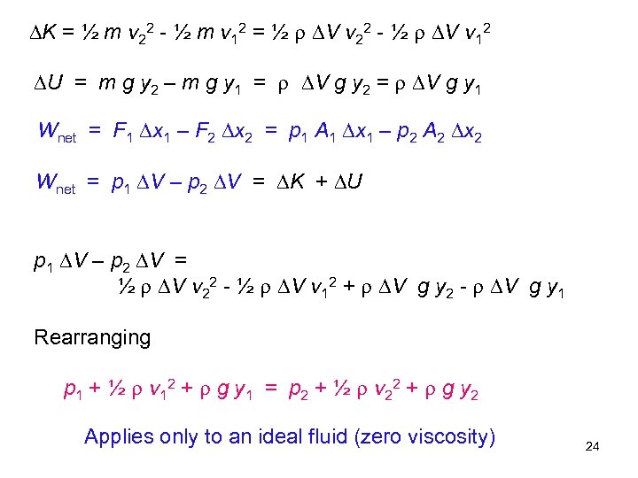  K = ½ m v 22 - ½ m v 12 = ½