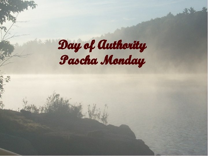 Day of Authority Pascha Monday 