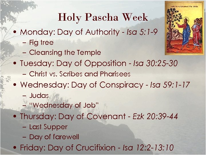 Holy Pascha Week • Monday: Day of Authority - Isa 5: 1 -9 –