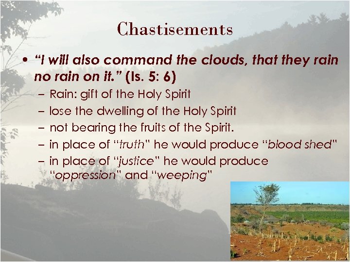 Chastisements • “I will also command the clouds, that they rain no rain on