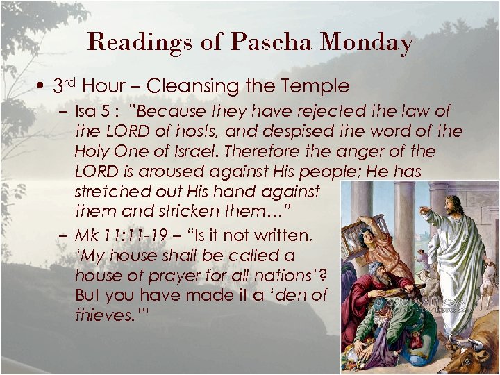 Readings of Pascha Monday • 3 rd Hour – Cleansing the Temple – Isa