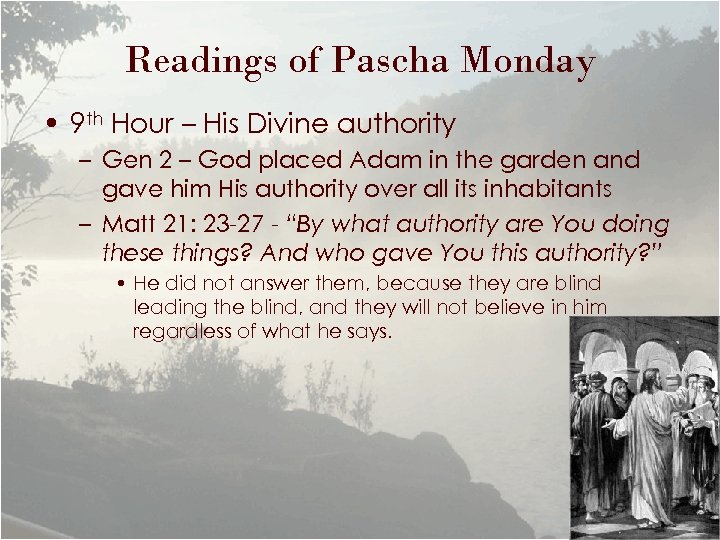 Readings of Pascha Monday • 9 th Hour – His Divine authority – Gen