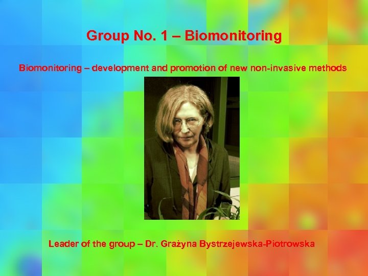 Group No. 1 – Biomonitoring – development and promotion of new non-invasive methods Leader