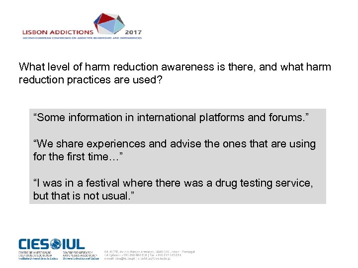 What level of harm reduction awareness is there, and what harm reduction practices are