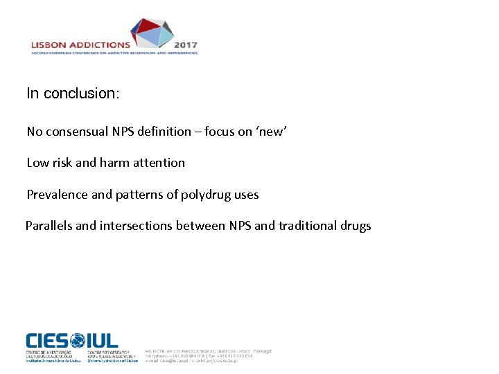 In conclusion: No consensual NPS definition – focus on ‘new’ Low risk and harm