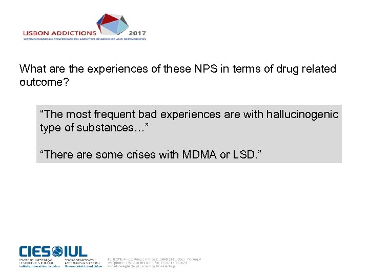 What are the experiences of these NPS in terms of drug related outcome? “The