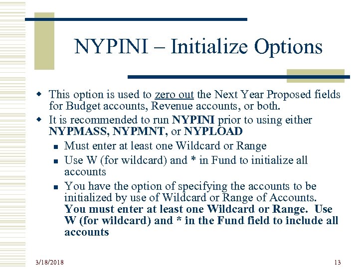 NYPINI – Initialize Options w This option is used to zero out the Next