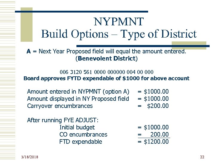NYPMNT Build Options – Type of District A = Next Year Proposed field will