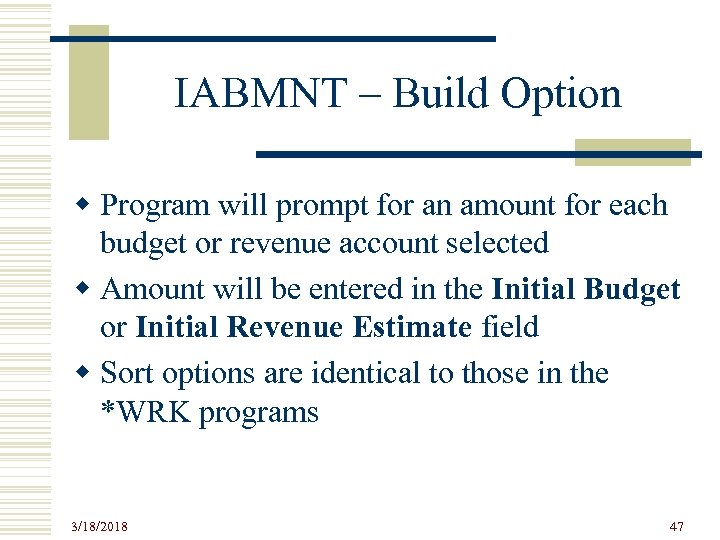 IABMNT – Build Option w Program will prompt for an amount for each budget