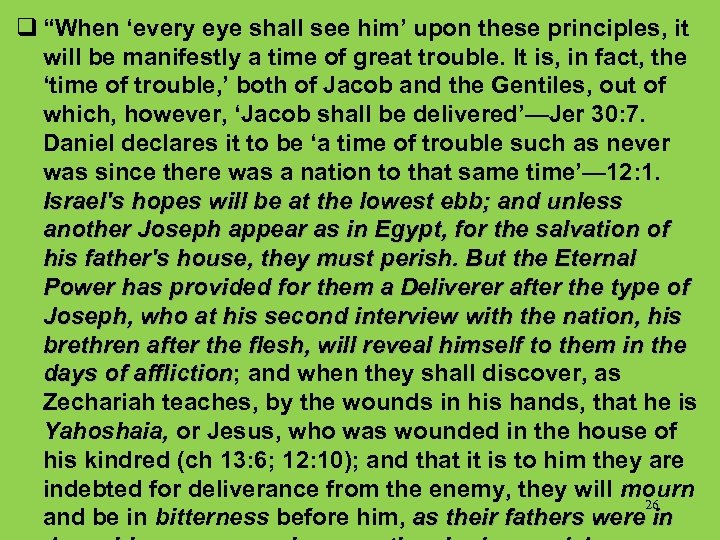q “When ‘every eye shall see him’ upon these principles, it will be manifestly