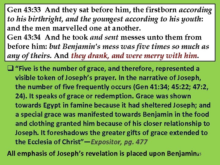 Gen 43: 33 And they sat before him, the firstborn according to his birthright,