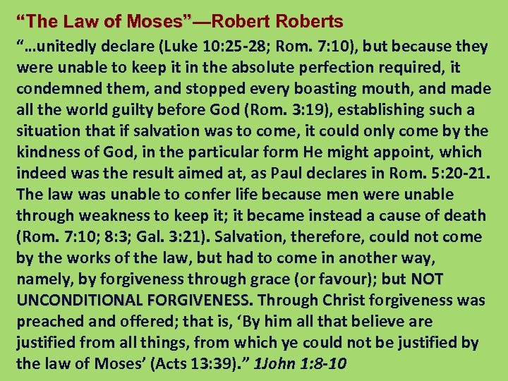 “The Law of Moses”—Roberts Moses” “…unitedly declare (Luke 10: 25 -28; Rom. 7: 10),