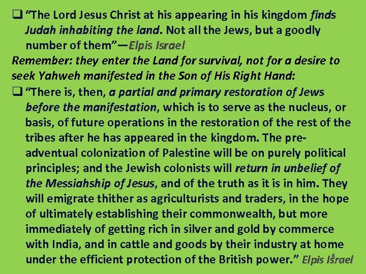 q “The Lord Jesus Christ at his appearing in his kingdom finds Judah inhabiting