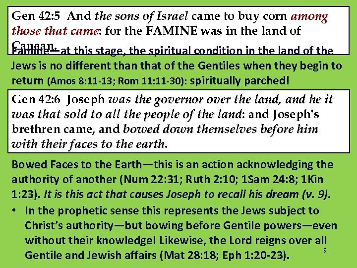 Gen 42: 5 And the sons of Israel came to buy corn among those