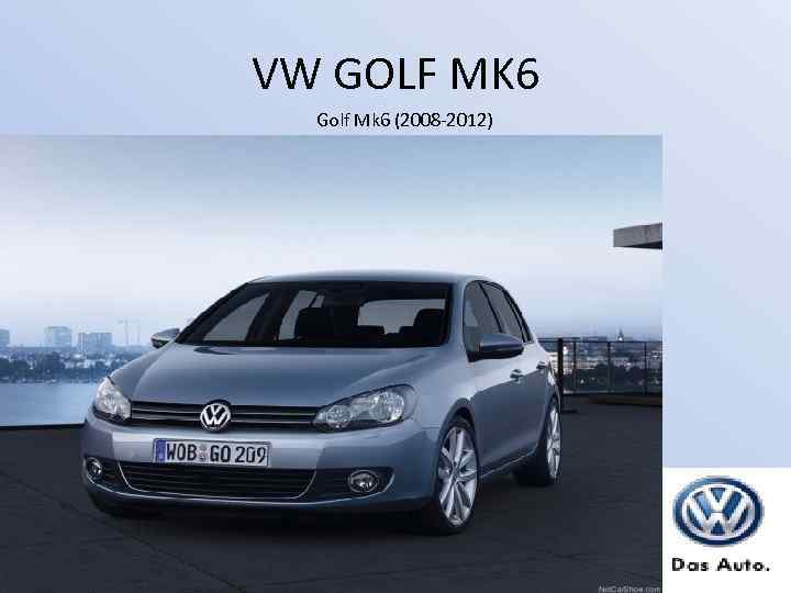 VW GOLF MK 6 Golf Mk 6 (2008 -2012) 