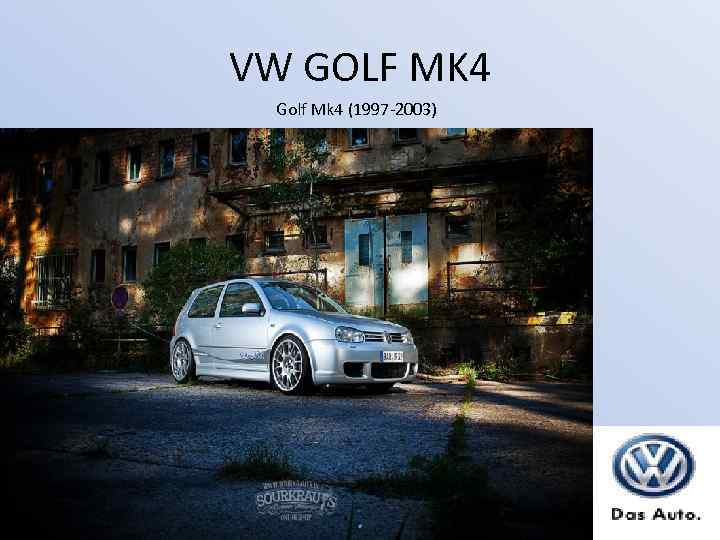 VW GOLF MK 4 Golf Mk 4 (1997 -2003) 