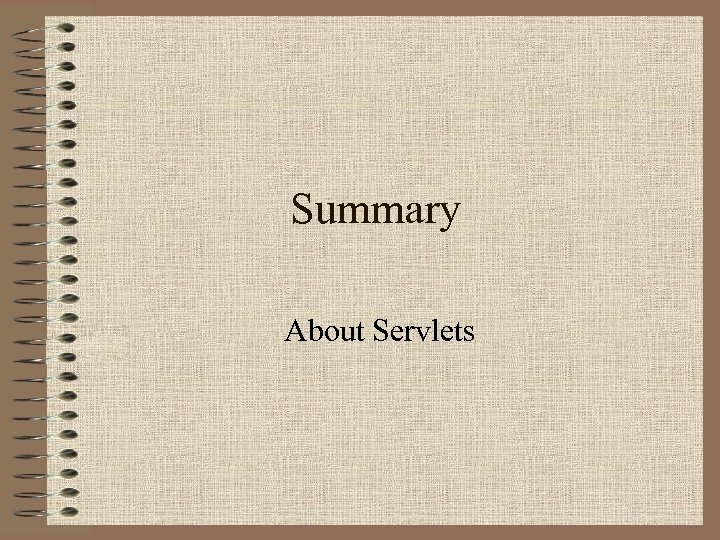 Summary About Servlets 