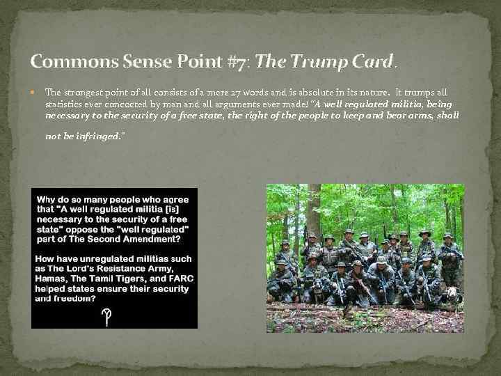 Commons Sense Point #7: The Trump Card. The strongest point of all consists of