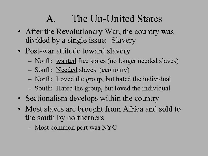 A. The Un-United States • After the Revolutionary War, the country was divided by