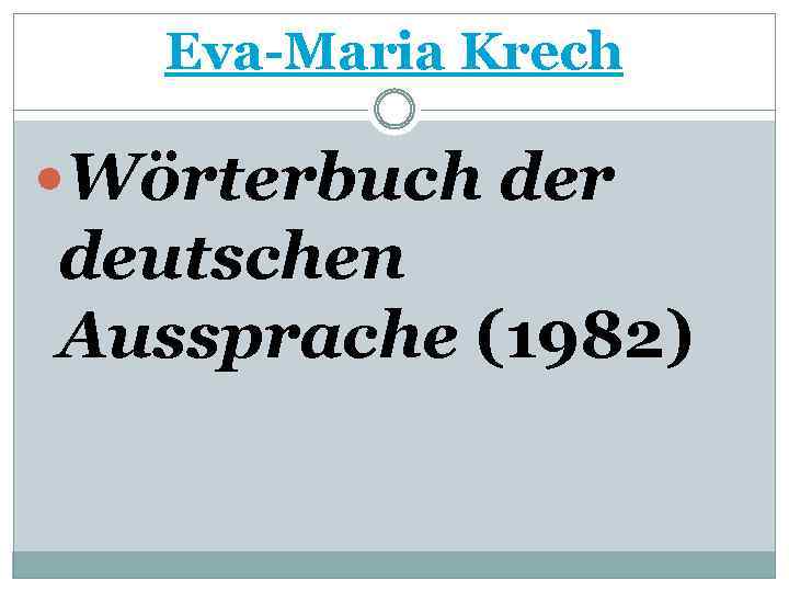 Eva-Maria Krech Wörterbuch der deutschen Aussprache (1982) 