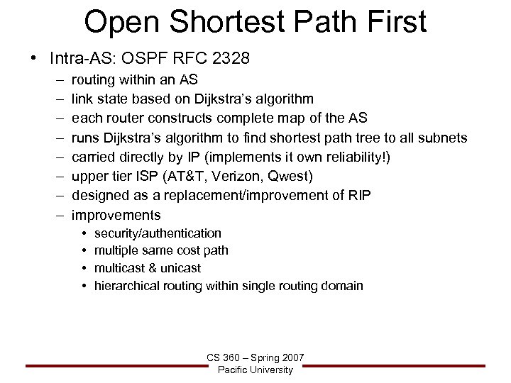 Open Shortest Path First • Intra-AS: OSPF RFC 2328 – – – – routing