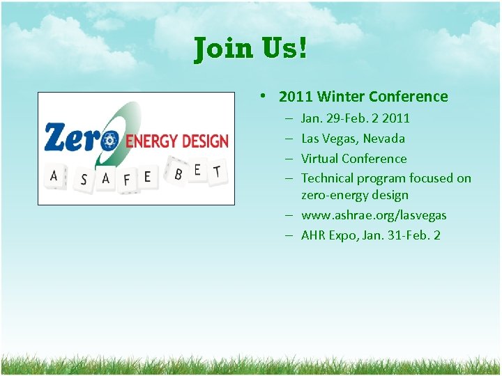 Join Us! • 2011 Winter Conference Jan. 29 -Feb. 2 2011 Las Vegas, Nevada