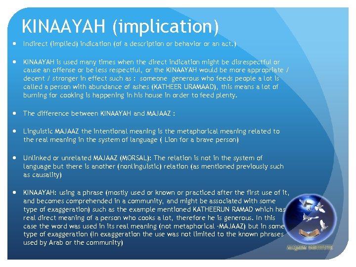 KINAAYAH (implication) Indirect (implied) indication (of a description or behavior or an act. )