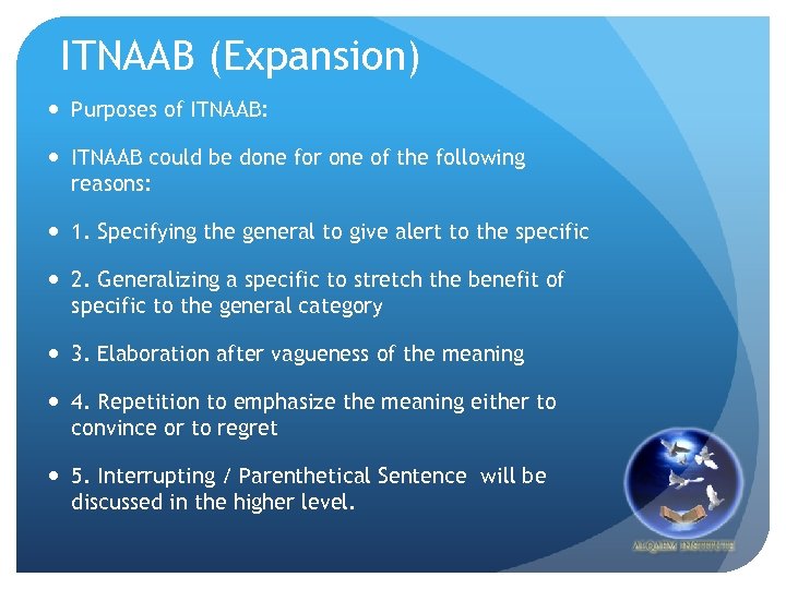 ITNAAB (Expansion) Purposes of ITNAAB: ITNAAB could be done for one of the following