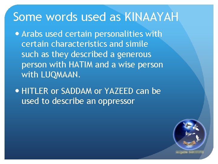 Some words used as KINAAYAH Arabs used certain personalities with certain characteristics and simile