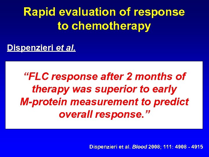 Rapid evaluation of response to chemotherapy Dispenzieri et al. • Retrospective analysis of ECOG