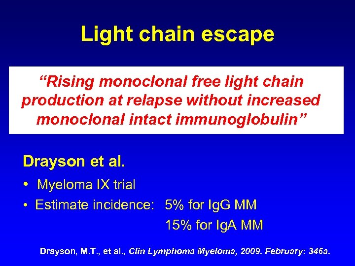 Light chain escape “Rising monoclonal free light chain production at relapse without increased monoclonal