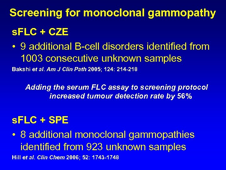 Screening for monoclonal gammopathy s. FLC + CZE • 9 additional B-cell disorders identified