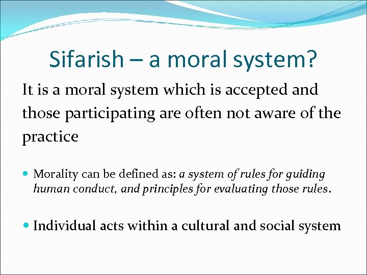 Sifarish – a moral system? It is a moral system which is accepted and