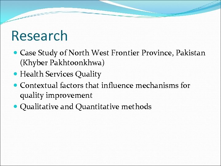 Research Case Study of North West Frontier Province, Pakistan (Khyber Pakhtoonkhwa) Health Services Quality