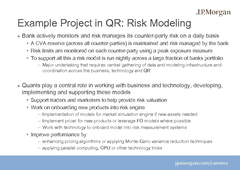Example Project in QR: Risk Modeling Bank actively monitors and risk manages its counter-party